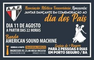 Dia 11 tem Jantar Dançante de Dia dos Pais na Ferroviária