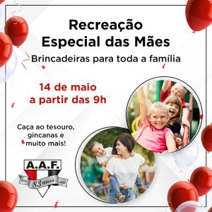 Recreação em homenagem ao Mês das Mães. Traga toda a família para o clube