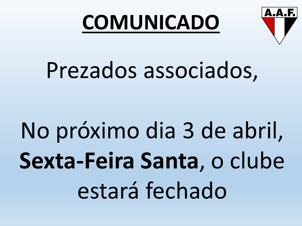 comunicado 1 Clube estará fechado no dia 3 de abril, feriado
